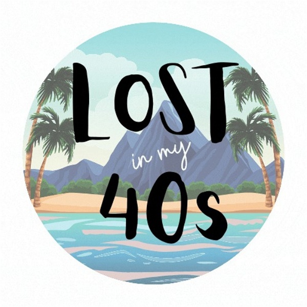 Artwork for LOST in my 40s
