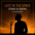 Lost In The Space: storie di cinema
