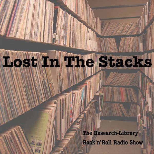 Artwork for Lost in the Stacks: the Research Library Rock'n'Roll Radio Show