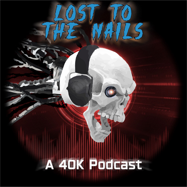 Artwork for Lost to the Nails Podcast