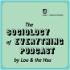 The Sociology of Everything Podcast