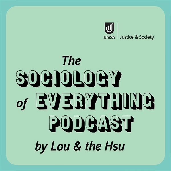 Artwork for The Sociology of Everything Podcast