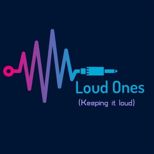 Artwork for Loud Ones Podcast