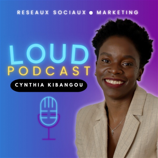 Artwork for Loud Podcast par Cynthia Kibangou