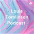 Louis Tomlinson Podcast