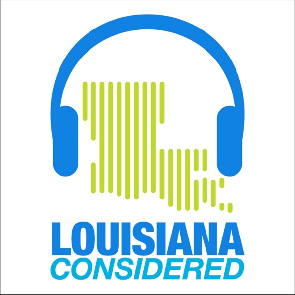 Artwork for Louisiana Considered Podcast