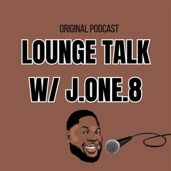 Artwork for Lounge Talk W/ J.One.8