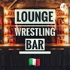 Lounge Wrestling Bar - Italia