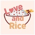 Love and Rice