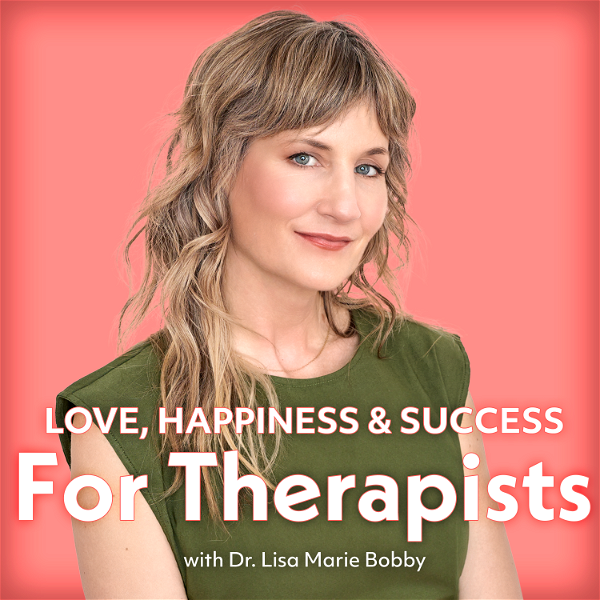 Artwork for Love, Happiness, and Success For Therapists