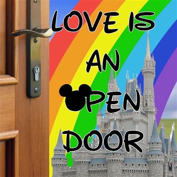Artwork for Love Is An Open Door: LGBTQ Disney Podcast