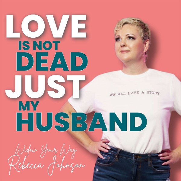 Artwork for Love is not dead Just my husband! Widow Your Way