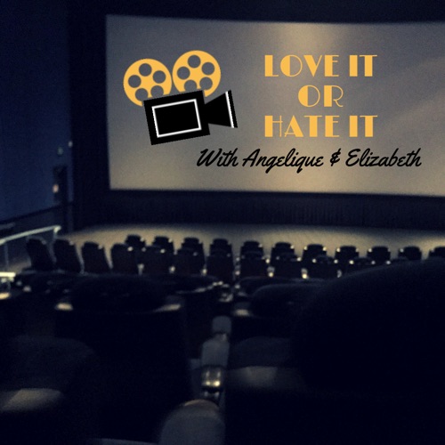 Artwork for Love It Or Hate It with Angelique & Elizabeth