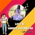Love Ki Anokhi Kahaniyan ( HINDI) - with Anouska