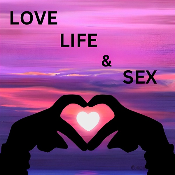 Artwork for LOVE LIFE & SEX