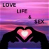 LOVE LIFE & SEX