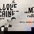 Love Machine with James Preece