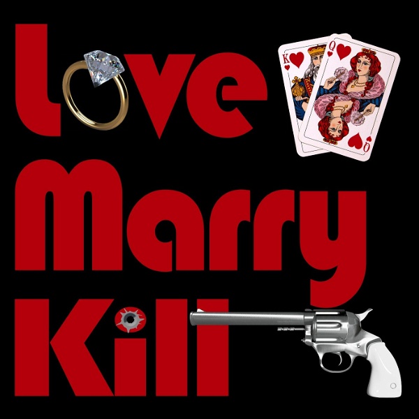 Artwork for Love Marry Kill