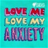 Love Me, Love My Anxiety