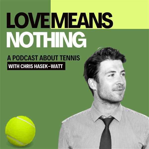 Artwork for Love Means Nothing Tennis Podcast