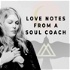 Love Notes From a Soul Coach