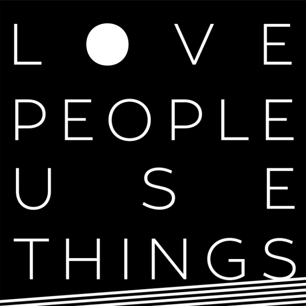 Artwork for Love People Use Things