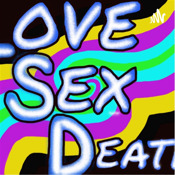 Artwork for Love Sex and Death