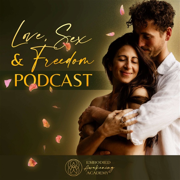 Artwork for Love, Sex & Freedom Podcast