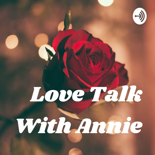 Artwork for Love Talk With Annie