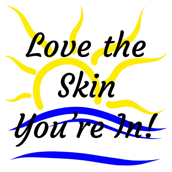 Artwork for Love the Skin You're In!