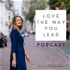 Love the way you lead - podcast
