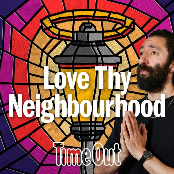 Artwork for Love Thy Neighbourhood