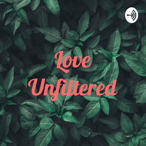 Artwork for Love Unfiltered