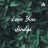Love You Jindgi