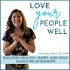 Love Your People Well - Christian Family Relationships, Christian Motherhood and Marriage, Faith Based Encouragement