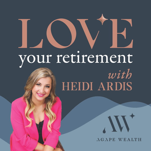 Artwork for Love Your Retirement
