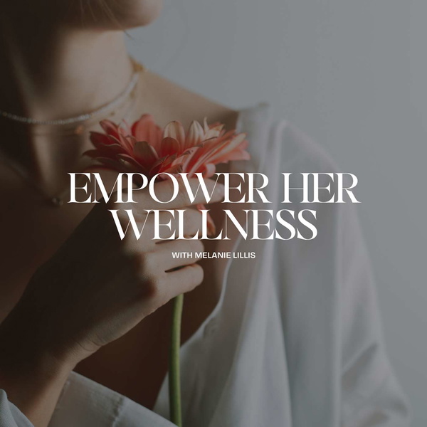 Artwork for Empower Her Wellness