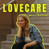LOVECARE, le podcast de l'amour durable.