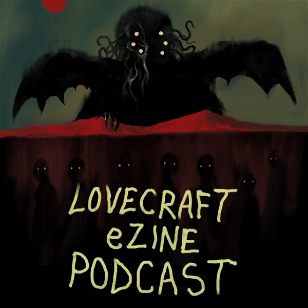 Artwork for Lovecraft eZine: A Horror Podcast That Feels Like Hanging Out With Friends