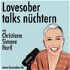 Lovesober talks nüchtern mit Christiane Simone Hartl - Inspiration für ein Leben ohne Alkohol.