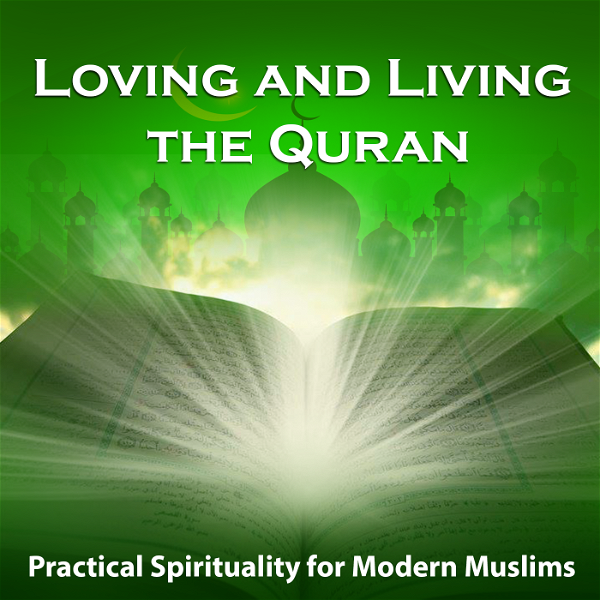 Artwork for Loving and Living the Quran