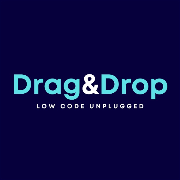 Artwork for Drag & Drop: Low Code Unplugged