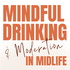 Mindful Drinking & Moderation in Midlife: Low No Drinker Podcast