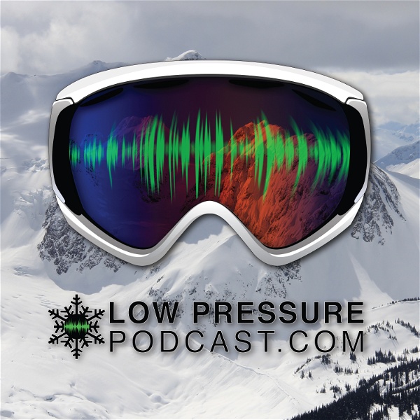 Artwork for Low Pressure Podcast: Skiing's First Podcast