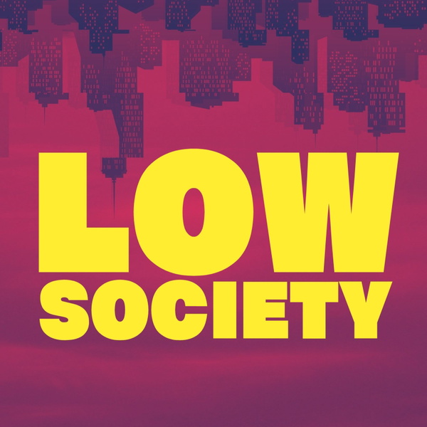 Artwork for Low Society