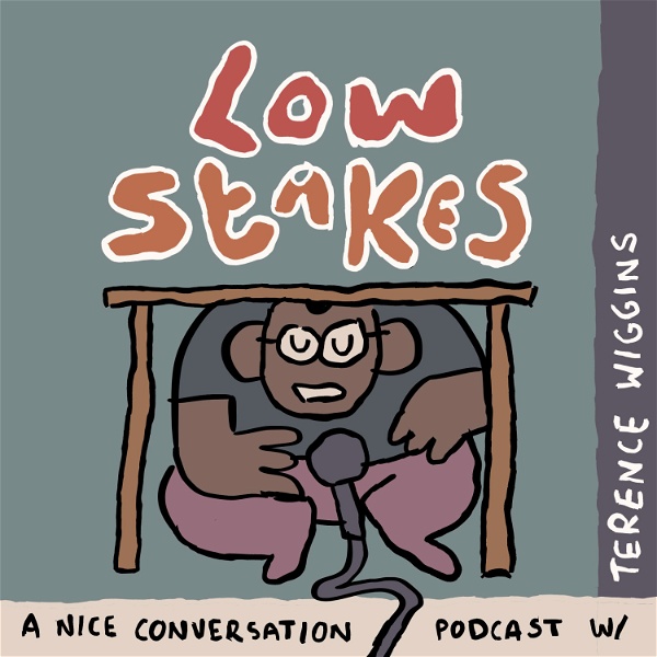 Artwork for Low Stakes: A Nice Conversation Podcast