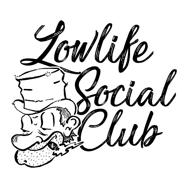 Artwork for Lowlife Social Club