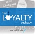 The Loyalty Podcast