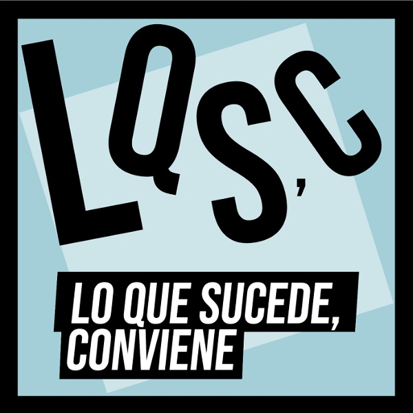 Artwork for LQSC - LO QUE SUCEDE, CONVIENE