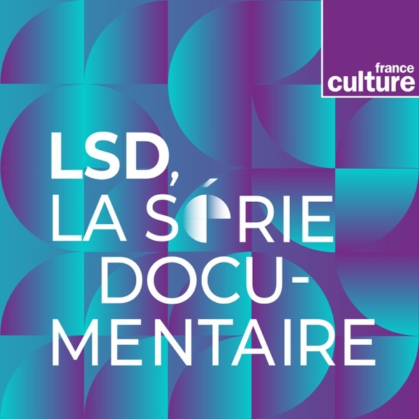 Artwork for LSD, La série documentaire